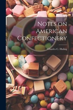 portada Notes on American Confectionery (en Inglés)