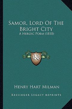 portada samor, lord of the bright city: a heroic poem (1818) (en Inglés)