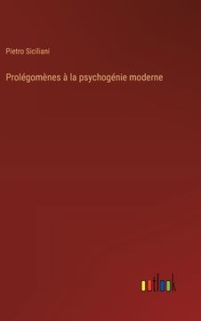 portada Prolégomènes à la psychogénie moderne (in French)