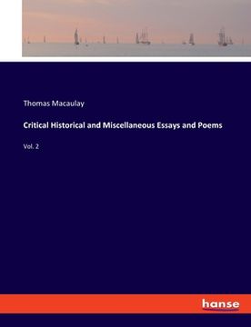 portada Critical Historical and Miscellaneous Essays and Poems: Vol. 2 (en Inglés)