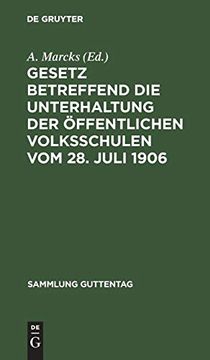 portada Gesetz Betreffend die Unterhaltung der Öffentlichen Volksschulen vom 28. Juli 1906 (en Alemán)