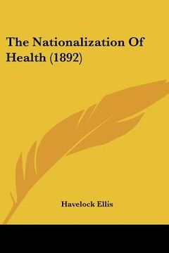 portada the nationalization of health (1892) (en Inglés)