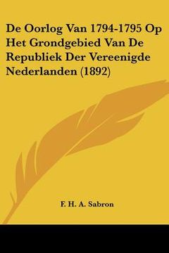 portada De Oorlog Van 1794-1795 Op Het Grondgebied Van De Republiek Der Vereenigde Nederlanden (1892)