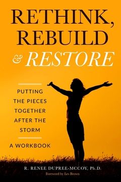 portada Rethink, Rebuild & Restore: Putting the Pieces Together After the Storm - A Workbook (en Inglés)