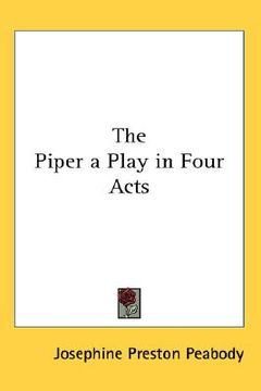 portada the piper: a play in four acts (en Inglés)