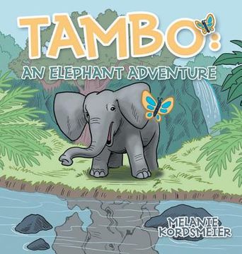 portada Tambo: An Elephant Adventure (en Inglés)