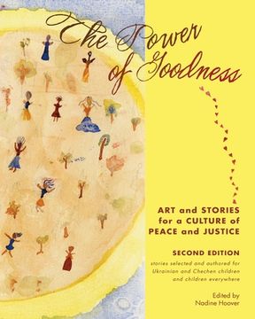 portada The Power of Goodness: Art and Stories for a Culture of Peace and Justice (in English)