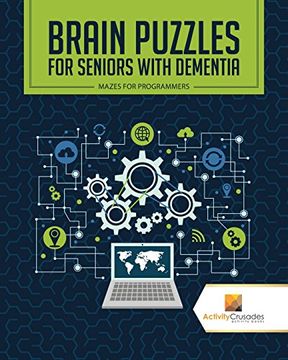 portada Brain Puzzles for Seniors with Dementia: Mazes for Programmers (en Inglés)