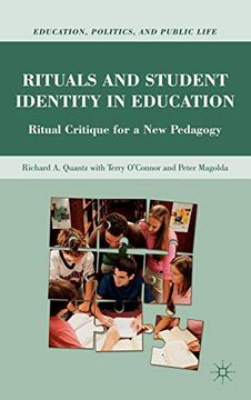 portada Rituals and Student Identity in Education: Ritual Critique for a new Pedagogy (Education, Politics and Public Life) (en Inglés)