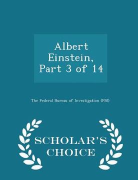portada Albert Einstein, Part 3 of 14 - Scholar's Choice Edition (in English)