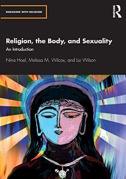 portada Religion, the Body, and Sexuality: An Introduction (Engaging With Religion) (en Inglés)