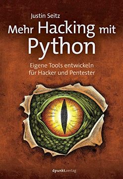 portada Mehr Hacking mit Python: Eigene Tools Entwickeln für Hacker und Pentester (en Alemán)