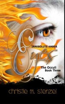 portada Irresolute Amber Eyes:  The Occuli, Book Three: Volume 4 (The Occuli Book Series)