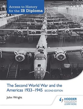 portada Access to History for the ib Diploma: The Second World war and the Americas 1933-1945 Second Edition (Access to History ib Diploma) (en Inglés)