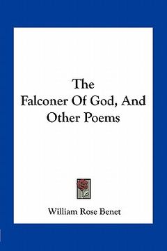portada the falconer of god, and other poems (en Inglés)