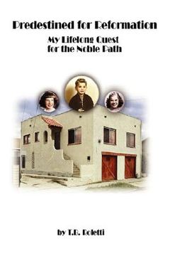 portada predestined for reformation: my lifelong quest for the noble path (en Inglés)