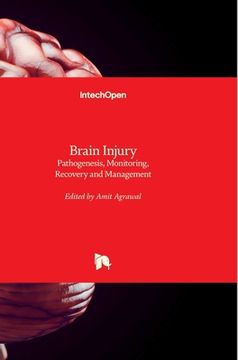 portada Brain Injury: Pathogenesis, Monitoring, Recovery and Management (en Inglés)