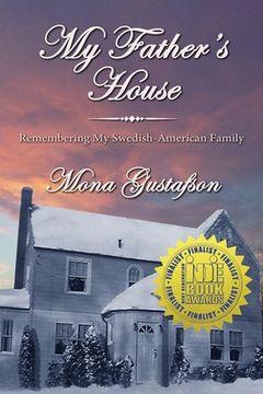 portada My Father's House: Remembering My Swedish-American Family (en Inglés)