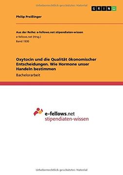 portada Oxytocin Und Die Qualitat Okonomischer Entscheidungen. Wie Hormone Unser Handeln Bestimmen (German Edition)