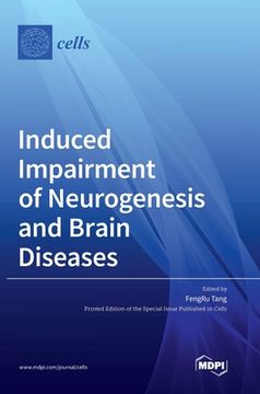 portada Induced Impairment of Neurogenesis and Brain Diseases (en Inglés)