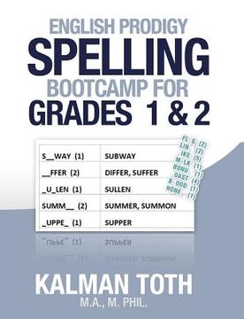 portada English Prodigy Spelling Bootcamp For Grades 1 & 2 (en Inglés)