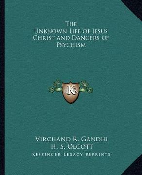 portada the unknown life of jesus christ and dangers of psychism