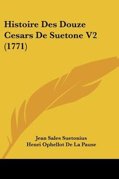 portada histoire des douze cesars de suetone v2 (1771)