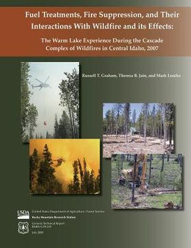 portada Fuel Treatments, Fire Suppression, and Thier Interactions with Wildfire and its Effects: The Warm Lake Experience During the Cascade Complex of Wildfi (en Inglés)