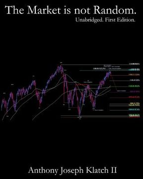 portada The Market is not Random. (Unabridged, First Edition): Time & Price Symmetry / Quantitative Synchronicity Defined (en Inglés)