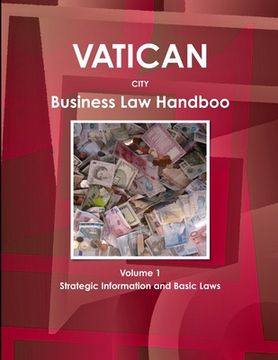 portada Vatican City Business Law Handbook Volume 1 Strategic Information and Basic Laws (en Inglés)