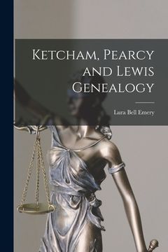 portada Ketcham, Pearcy and Lewis Genealogy (en Inglés)