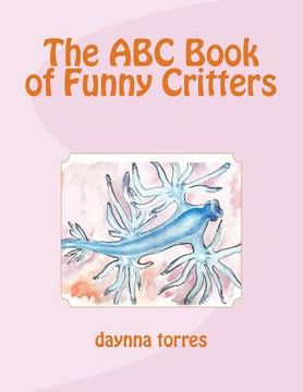portada The ABC Book of Funny Critters (en Inglés)