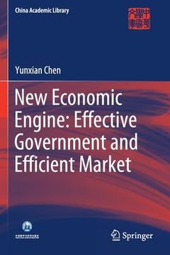 portada New Economic Engine: Effective Government and Efficient Market (in English)