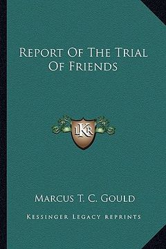 portada report of the trial of friends (en Inglés)