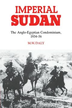 portada Imperial Sudan: The Anglo-Egyptian Condominium 1934-1956 (en Inglés)
