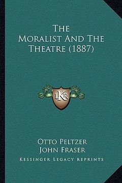 portada the moralist and the theatre (1887) (en Inglés)
