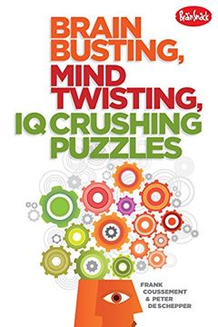 portada Brain Busting, Mind Twisting, IQ Crushing Puzzles (en Inglés)