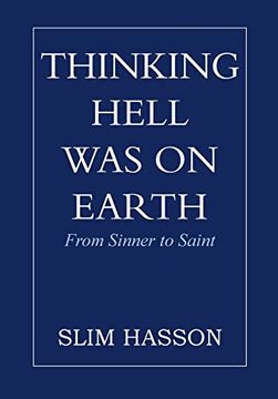 portada Thinking Hell Was on Earth: From Sinner to Saint (en Inglés)