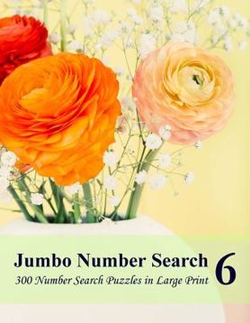 portada Jumbo Number Search 6: 300 Number Search Puzzles in Large Print