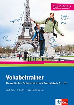 portada Vokabeltrainer - Thematischer Schulwortschatz Französisch a1 - b2: Wiederholen - Fordern - Fördern. Buch + Online-Angebot