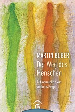 portada Martin Buber. Der weg des Menschen: Mit Aquarellen von Andreas Felger (in German)