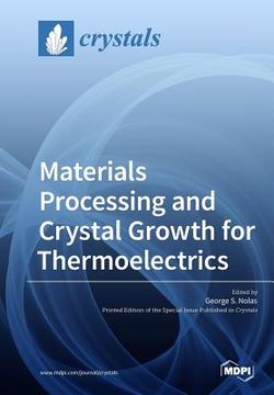 portada Materials Processing and Crystal Growth for Thermoelectrics (en Inglés)