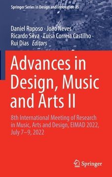 portada Advances in Design, Music and Arts II: 8th International Meeting of Research in Music, Arts and Design, Eimad 2022, July 7-9, 2022 (en Inglés)