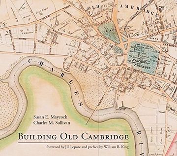 portada Building Old Cambridge: Architecture and Development (MIT Press)