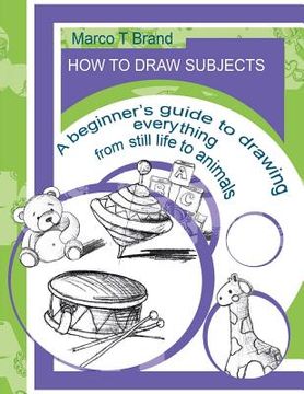 portada How to Draw Subjects: A Beginner (in English)