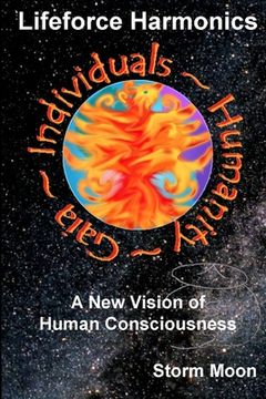 portada Lifeforce Harmonics- A New Vision of Human Consciousness (en Inglés)