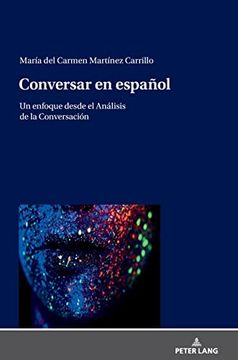 portada Conversar en Español; Un Enfoque Desde el Análisis de la Conversación (in Spanish)