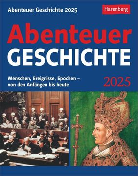portada Abenteuer Geschichte Tagesabreißkalender 2025 - Menschen, Ereignisse, Epochen - von den Anfängen bis Heute