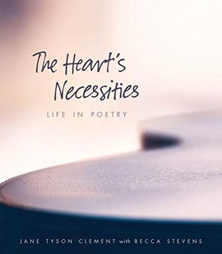 portada The Heart’S Necessities: A Life in Poetry 