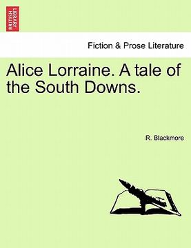 portada alice lorraine. a tale of the south downs. (en Inglés)